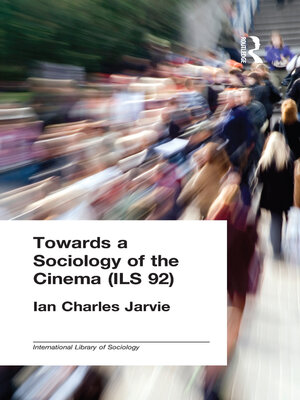 cover image of Towards a Sociology of the Cinema (ILS 92)